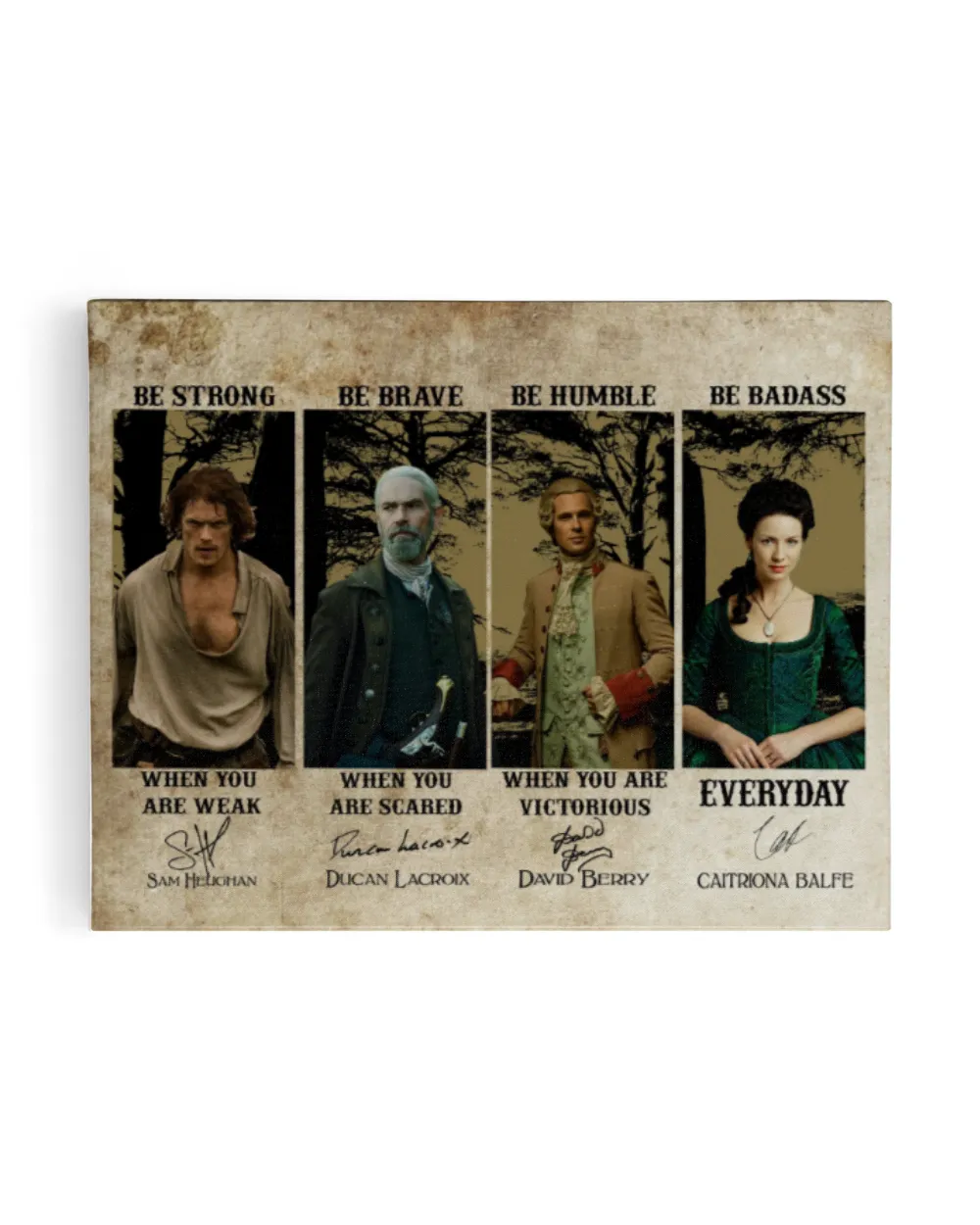 Be Strong, Be Brave, Be Humble, Be Badass Outlander Canvas 01